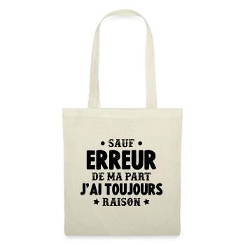 sauf Erreur de ma Part J'Ai Toujours Raison - Sac en tissu - nature - Devant