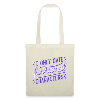 Bookworm - I Only Date Fictional Characters I - Tote Bag - nature - Front