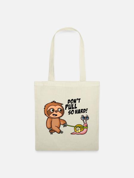 Don't pull so hard. Zieh nicht so. Helle Shirts - Stoffbeutel - Natur