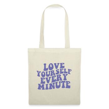 love yourself every minute - Tote Bag - nature - Front