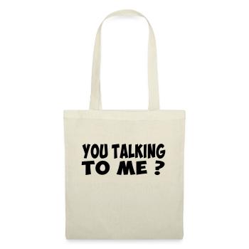 you talking to me badass slogan humor quote - Tote Bag - nature - Front