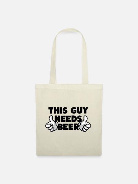 This Guy Needs Beer Bier - Stoffbeutel - Natur