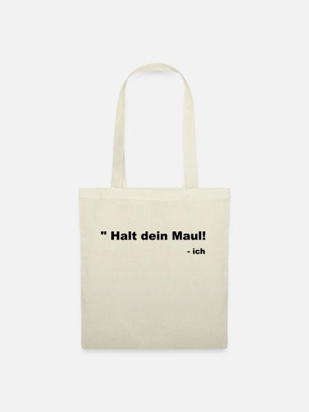 Halt dein Maul - Stoffbeutel - Natur