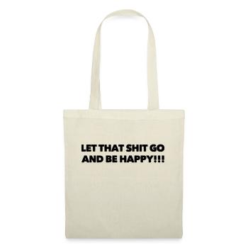 LAISSEZ ALLER CETTE MERDE ET SOYEZ HEUREUX - Sac en tissu - nature - Devant