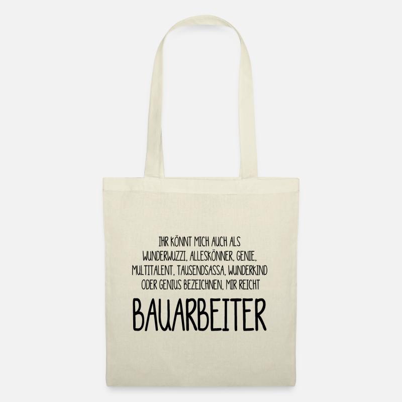 Bauarbeiter – ein Alleskönner, Genie, Multitalent - Stoffbeutel - Natur
