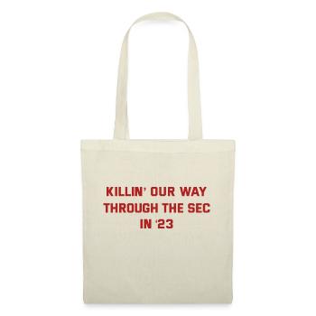 killin' our way through the sec in '23 trend - Tote Bag - nature - Front