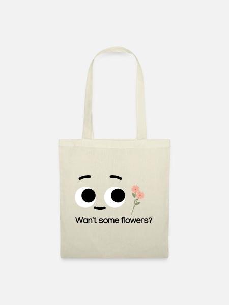 Want some Flowers - Stoffbeutel - Natur