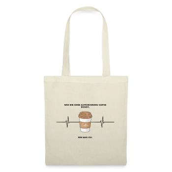 Lustiger Kaffee-Spruch - Stoffbeutel - Natur - Vorne