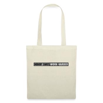 nobody cares work harder - Tote Bag - nature - Front