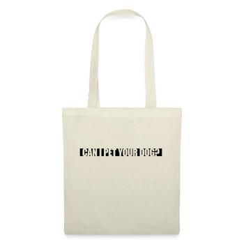 Caressez votre chien en disant - Sac en tissu - nature - Devant