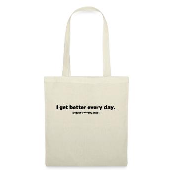 I get better every day - motivation - Tote Bag - nature - Front
