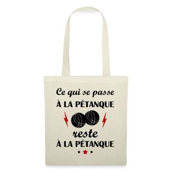 Ce qui se passe à la pétanque, fête des pères - Sac en tissu - nature - Devant