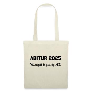 Abitur brought to you by AI - Stoffbeutel - Natur - Vorne