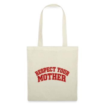 Lustiges Respect your mother shirt design - Stoffbeutel - Natur - Vorne