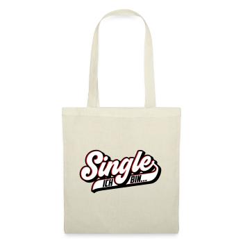 Ich bin Single | Farben änderbar - Stoffbeutel - Natur - Vorne