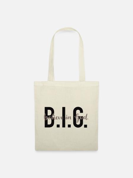 B.I.G. - Believe in God. - Stoffbeutel - Natur