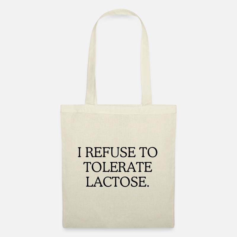 I refuse to tolerate Lactose - Stoffbeutel - Natur