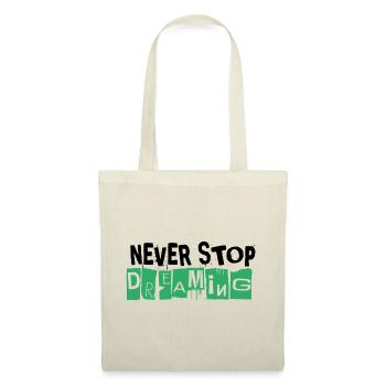 N’arrêtez jamais de rêver - Sac en tissu - nature - Devant