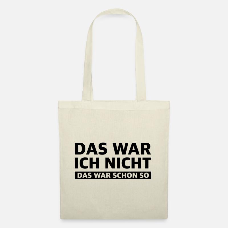 Das war ich nicht das war schon so | Sarkasmus - Stoffbeutel - Natur