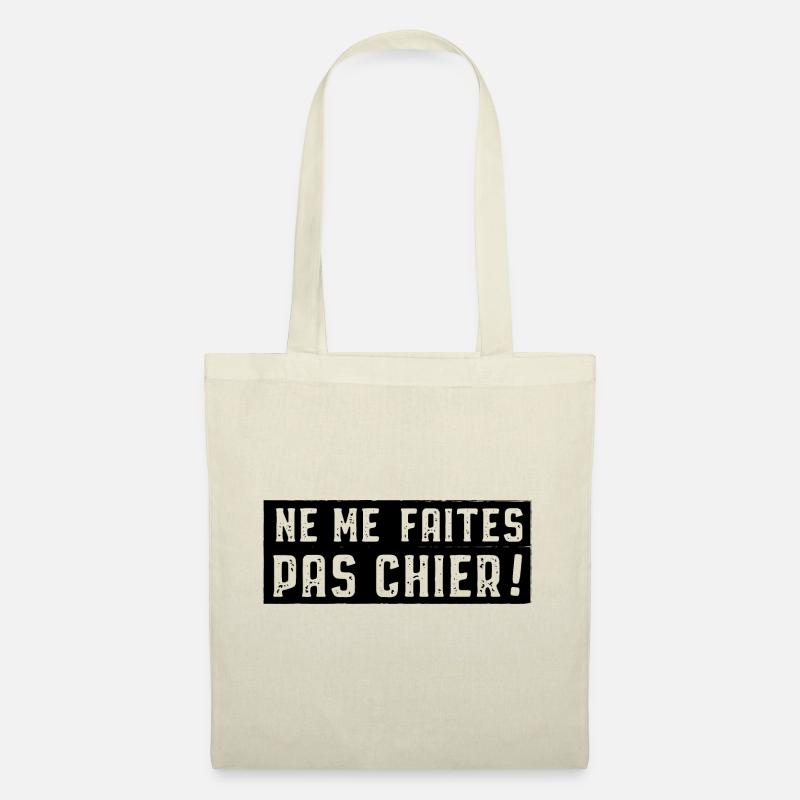 Ne me faites pas chier - Sac en tissu - nature