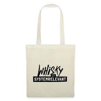 Whisky ist systemrelevant - Stoffbeutel - Natur - Vorne
