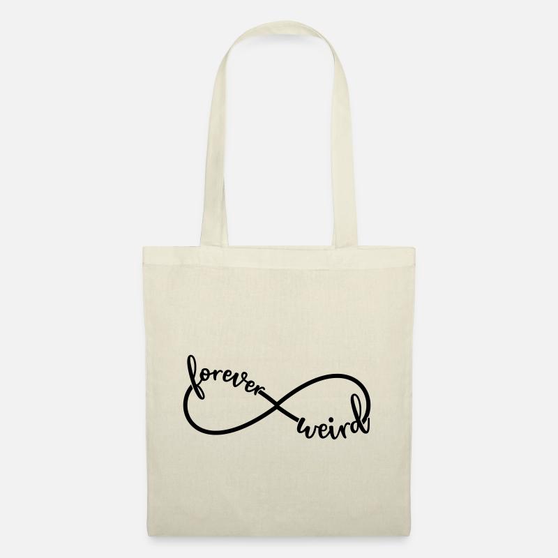 Forever Strange Funny saying Infinity symbol - Tote Bag - nature