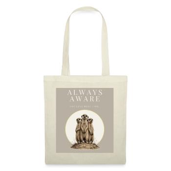 Always Aware Funny Meerkat - Stoffbeutel - Natur - Vorne