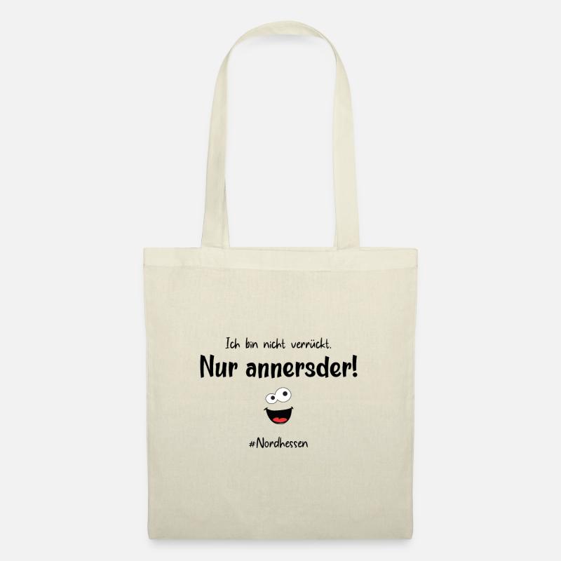 Ich bin nicht verrückt. Nur annersder! Nordhessen - Stoffbeutel - Natur