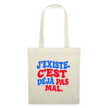 J’existe C’est déjà pas mal drôle rétro Humour - Sac en tissu - nature - Devant