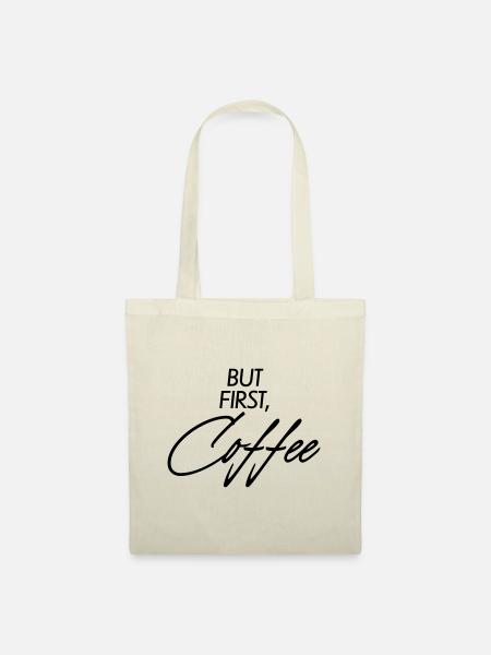 But first Coffee - Stoffbeutel - Natur