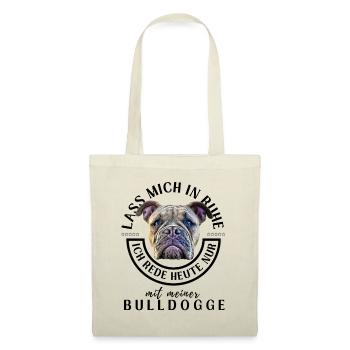 LASS MICH IN RUHE ... Bulldogge Bulldog Bulldoggen - Stoffbeutel - Natur - Vorne