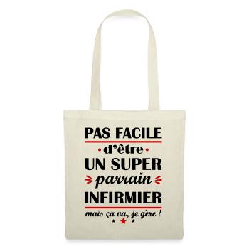 Pas facile super parrain infirmier,cadeau soignant - Sac en tissu - nature - Devant
