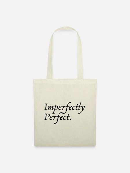 Imperfectly Perfect - Stoffbeutel - Natur