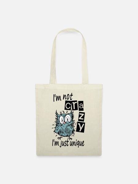 Ich bin nicht verrückt, ich bin nur einzigartig - Stoffbeutel - Natur