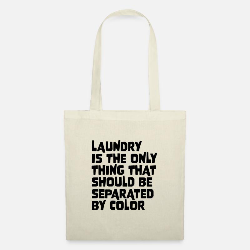 Laundry Is The Only Thing That Should Be Separated - Stoffbeutel - Natur