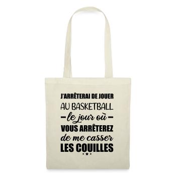 J arrêterai de jouer au basketball, basket, basket - Sac en tissu - nature - Devant
