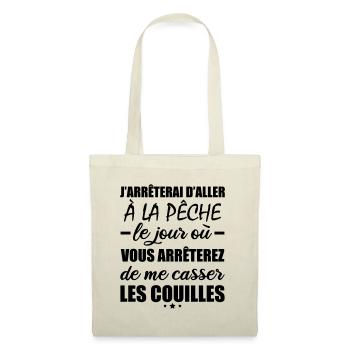 J'arrêterai d aller à la pêche,pêcheur,pêcheuse - Sac en tissu - nature - Devant