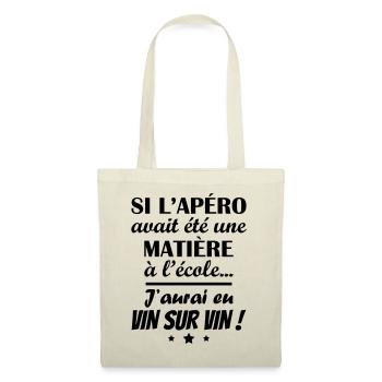 L'apéro une matière à l'école, vin sur vin, humour - Sac en tissu - nature - Devant