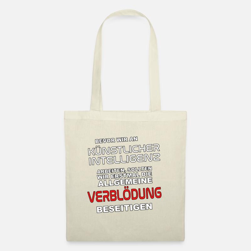 Bevor wir an KI arbeiten - Verblödung abschaffen - Stoffbeutel - Natur