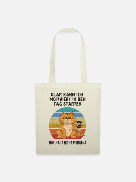 Motivation Morgens Kaffee Humor Katze - Stoffbeutel - Natur
