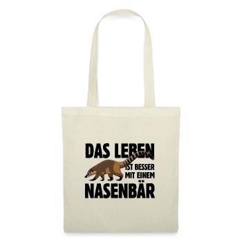 Das Leben ist besser mit einem Nasenbär - Stoffbeutel - Natur - Vorne