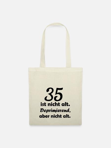 35 ist nicht alt - Stoffbeutel - Natur