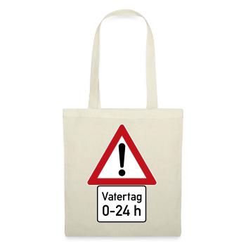 Achtung Gefahr: Vatertag - von 0 bis 24 Uhr - Stoffbeutel - Natur - Vorne