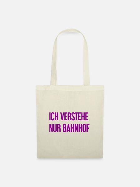 Ich verstehe nur Bahnhof - Stoffbeutel - Natur