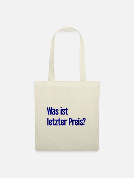 Was ist letzter Preis? - Stoffbeutel - Natur