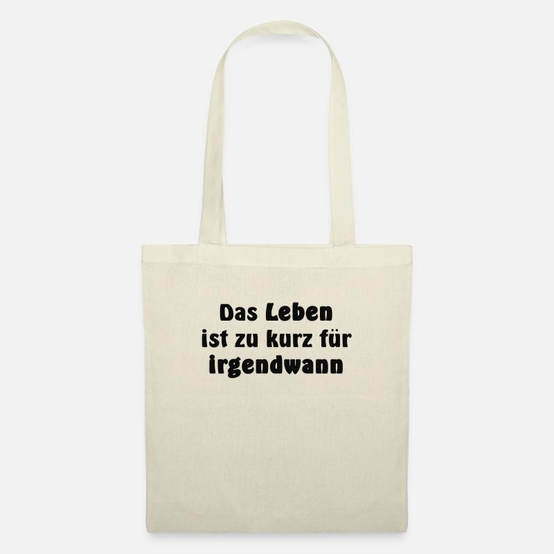 Das Leben ist zu kurz - Stoffbeutel - Natur