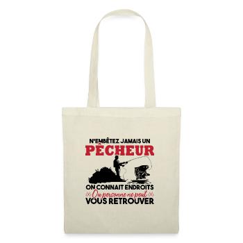 N'embête jamais un pêcheur / Humour pêcheur cadeau - Sac en tissu - nature - Devant