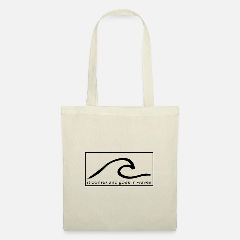 it comes and goes in waves - Stoffbeutel - Natur