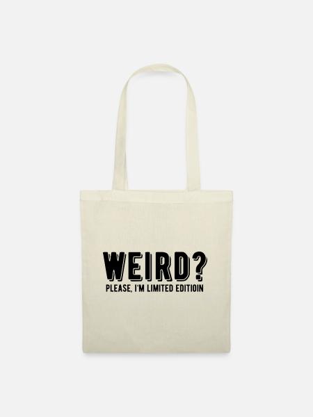 Weird? Please, I'm Limited - Stoffbeutel - Natur