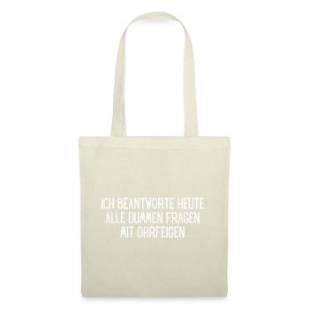 Ich beantworte heute alle dummen Fragen - Stoffbeutel - Natur - Vorne